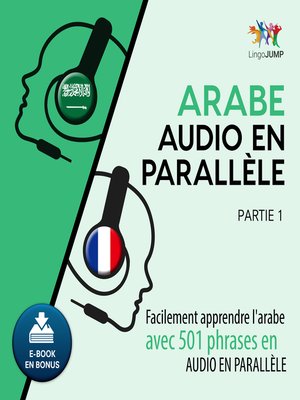 cover image of Arabe audio en parallèle - Facilement apprendre l'arabe avec 501 phrases en audio en parallèle - Partie 1